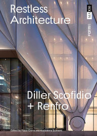 Title: Restless Architecture: Diller Scofidio + Renfro, Author: Pippo Ciorra