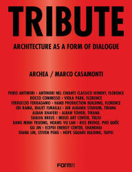 Title: Tribute: Architecture as a Form of Dialogue, Author: Luca Molinari
