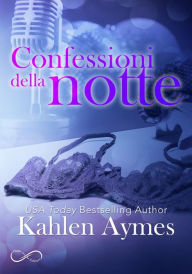 Title: Confessioni della notte: Serie After Dark vol. 2, Author: Kahlen Aymes