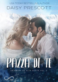 Title: Pazza di te: Un amore ad alta quota vol. 2, Author: Daisy Prescott