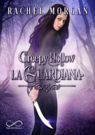 Title: Creepy Hollow: La Guardiana, Author: Rachel Morgan