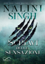 Title: Schiavi delle Sensazioni, Author: Nalini Singh