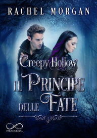 Title: Creepy Hollow: Il Principe delle Fate, Author: Rachel Morgan