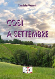 Title: Così a settembre, Author: Daniela Vasarri