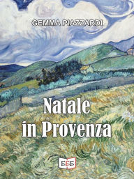 Title: Natale in Provenza, Author: Gemma Piazzardi