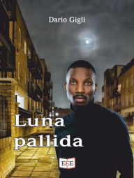 Title: Luna pallida, Author: Dario Gigli