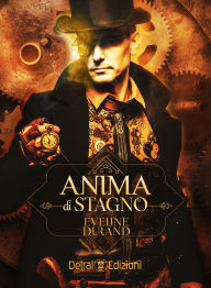 Title: Anima di stagno, Author: Eveline Durand