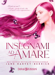Title: Insegnami ad amare, Author: Jane Harvey-Berrick