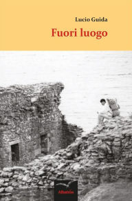 Title: Fuori luogo, Author: Guida Lucio