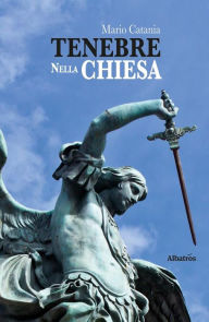 Title: Tenebre nella Chiesa, Author: Mario Catania