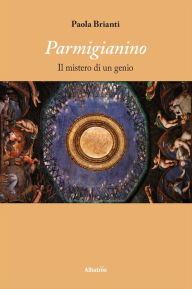 Title: Parmigianino, Author: Paola Brianti