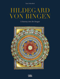 Rapidshare ebook pdf downloads Hildegard von Bingen: A Journey into the Images by Hildegard von Bingen, Sara Salvadori FB2 PDB ePub (English literature) 9788857240152