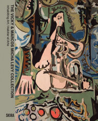 Title: The Vicky & Marcos Micha Levy Collection: Inhabiting Art / Habitar el Arte, Author: Denise Wendel-Poray