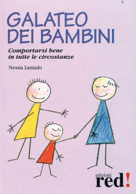 Title: Galateo dei bambini: Comportarsi bene in tutte le circostanze, Author: Nessia Laniado