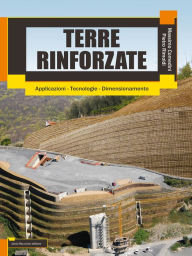 Title: Terre rinforzate: Applicazioni, tecnologie, dimensionamento, Author: Massimo Comedini