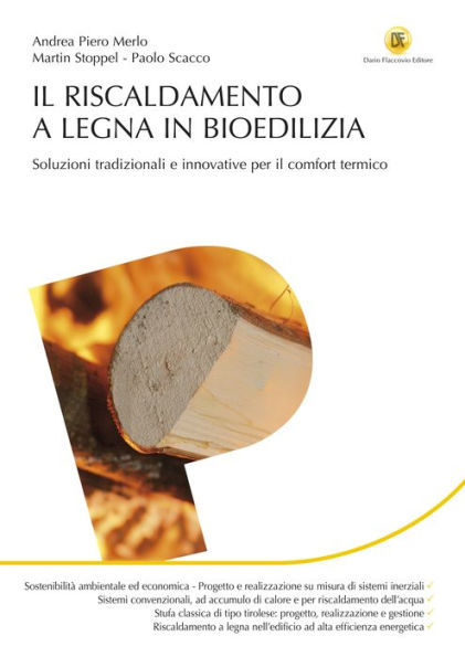 Il riscaldamento a legna in bioedilizia: Soluzioni tradizionali e innovative per il comfort termico