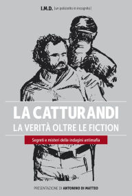 Title: La Catturandi: La verità oltre le fiction, Author: I.M.D.