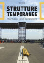 Strutture temporanee: progettazione, verifica, comportamento