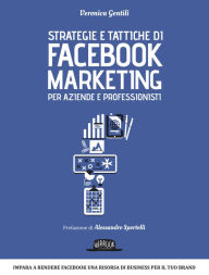Title: Strategie e tattiche di Facebook Marketing per aziende e professionisti: Veronica Gentili, Author: Veronica Gentili