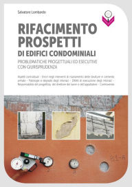 Title: Rifacimento prospetti di edifici condominiali: Problematiche progettuali ed esecutive con giurisprudenza, Author: Salvatore Lombardo