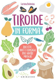 Title: Tiroide in forma, Author: Lorena Bolesina