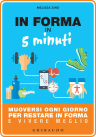 Title: In forma in 5 minuti, Author: Melissa Zino