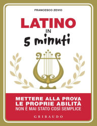 Title: Latino in 5 minuti, Author: Francesco Zevio