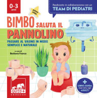 Title: Bimbo saluta il pannolino, Author: Barbara Franco