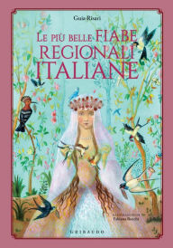 Title: Le più belle fiabe regionali italiane, Author: Guia Risari