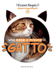 Title: Una casa a misura di gatto, Author: Elena Angeli