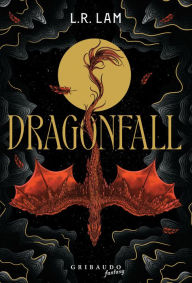 Title: Dragonfall, Author: L. R. Lam