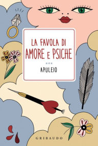 Title: La favola di Amore e Psiche, Author: Lucio Apuleio