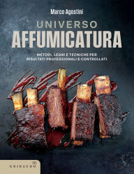 Title: Universo affumicatura: Le ricette e le tecniche per scoprire nuovi sapori, Author: Marco Agostini