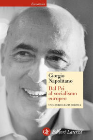 Title: Dal Pci al socialismo europeo: Un'autobiografia politica, Author: Giorgio Napolitano