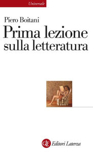 Title: Prima lezione sulla letteratura, Author: Piero Boitani