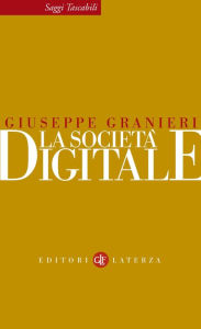 Title: La società digitale, Author: Giuseppe Granieri