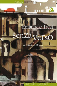 Title: Senza verso: Un'estate a Roma, Author: Emanuele Trevi
