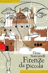 Title: Firenze da piccola, Author: Elena Stancanelli