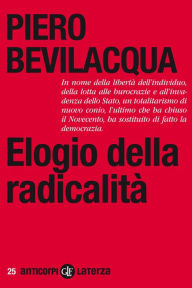 Title: Elogio della radicalità, Author: Piero Bevilacqua