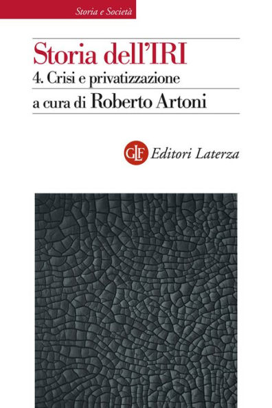 Storia dell'IRI. 4. Crisi e privatizzazione: 1990-2002