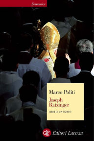 Title: Joseph Ratzinger: Crisi di un papato, Author: Marco Politi
