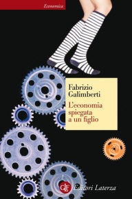 Title: L'economia spiegata a un figlio, Author: Fabrizio Galimberti
