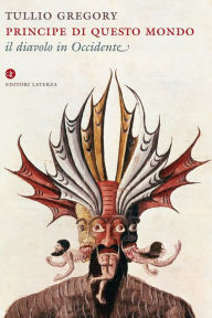 Title: Principe di questo mondo: Il diavolo in Occidente, Author: Tullio Gregory