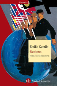 Title: Fascismo: Storia e interpretazione, Author: Emilio Gentile