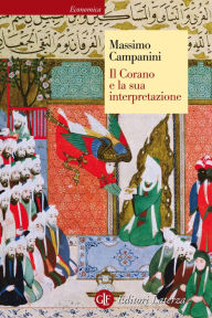 Title: Il Corano e la sua interpretazione, Author: Massimo Campanini