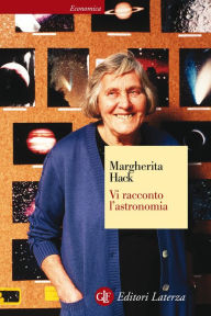 Title: Vi racconto l'astronomia, Author: Margherita Hack