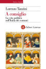 A consiglio: La vita politica nell'Italia dei comuni