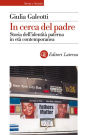 In cerca del padre: Storia dell'identità paterna in età contemporanea