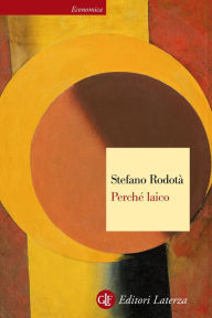 Title: Perché laico, Author: Stefano Rodotà