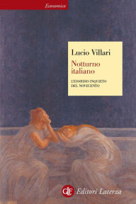 Title: Notturno italiano: L'esordio inquieto del Novecento, Author: Lucio Villari